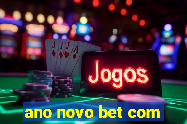 ano novo bet com